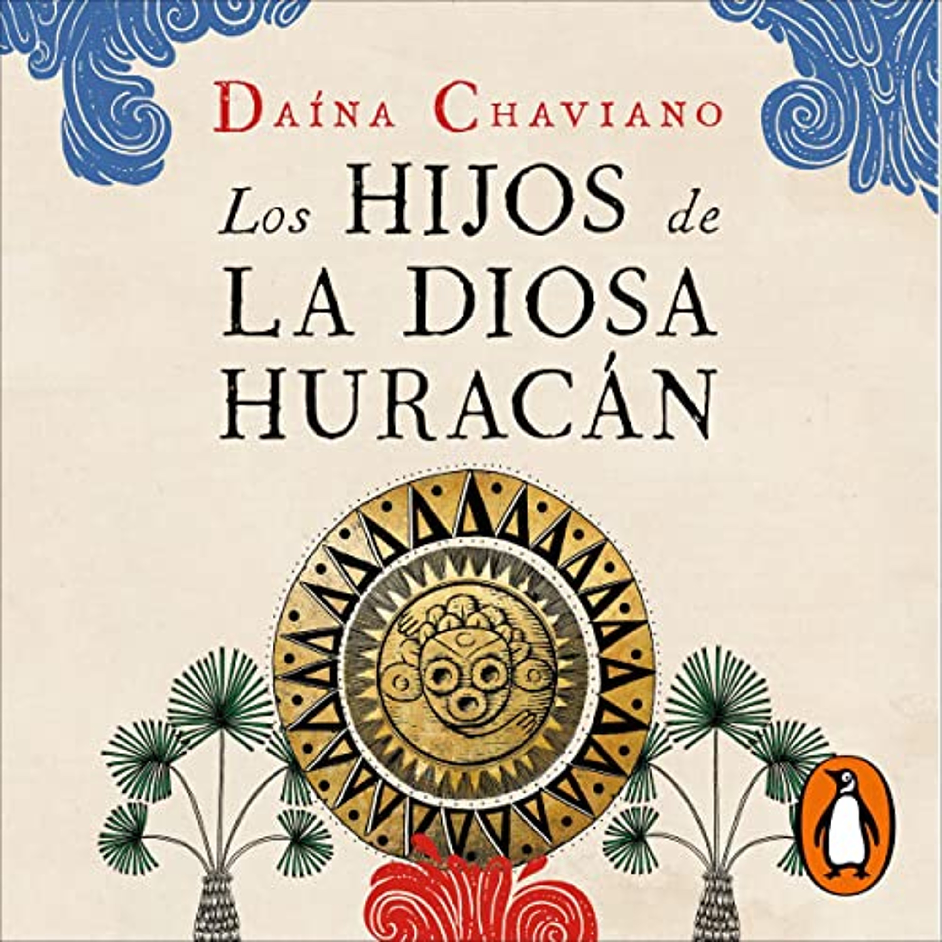 Los hijos de la Diosa Huracán [Children of the Hurricane Goddess] (Audiolibro) | Prueba Gratis