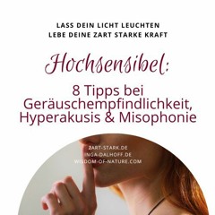 Hochsensibel: 8 Tipps bei Geräuschempfindlichkeit, Hyperakusis & Misophonie
