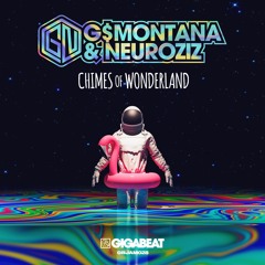 GN (G$Montana & NeuroziZ) - Chimes Of Wonderland