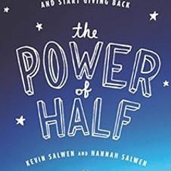 View EBOOK EPUB KINDLE PDF The Power of Half: One Family's Decision to Stop Taking an