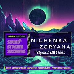 Guest Mix Vol. 267 'Against All Odds' (Nichenka Zoryana) Exclusive DnB Session