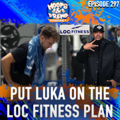 Hoops & Brews Ep. 297: "Put Luka on the LOC Fitness Diet" w/ Glasses Malone | Laker's Luka