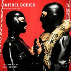 Infidel Bodies 04 w/ Common Poetry  @ Internet Public Radio, 30.03.21
