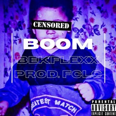 Bekflexx  - BOOM prod. Fclc