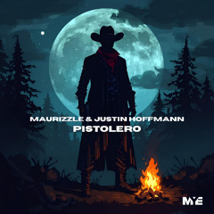 Maurizzle & Justin Hoffmann - Pistolero