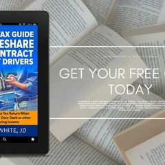 Income Tax Guide for Rideshare and Contract Delivery Drivers: How to Prepare Your Tax Return Wh