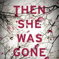 [PDF] Then She Was Gone Full Download Ebooks