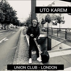 Uto Karem @ Union Club London  10.12.22