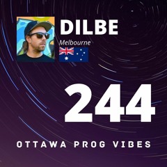 Ottawa Prog Vibes 244 - DILBE (Melbourne, Australia)