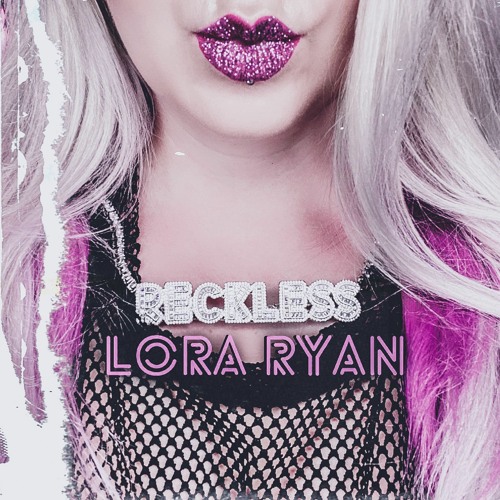 Reckless - Lora Ryan
