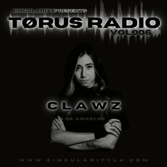 TØRUS Radio VOL006 Featuring - CLAWZ