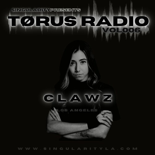 TØRUS Radio VOL006 Featuring - CLAWZ