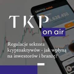 Regulacje sektora kryptoaktywów – jak wpłyną na inwestorów i branżę?