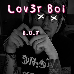 Lov3r Boi - (prod. MY$AK)