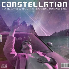 Constellation Klark Songs & Jdominic (feat. Michael Bags)