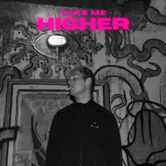 Take Me Higher (FREE DOWNLOAD)
