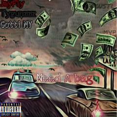Need a Bag 💰Ft Tygunzzz x Gotti NY