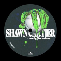 ASPCT002 - Shawn Cartier - Smells Like Nothing EP [Clips]