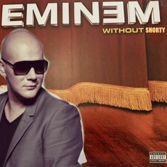 Without Shorty - Kato feat. Eminem