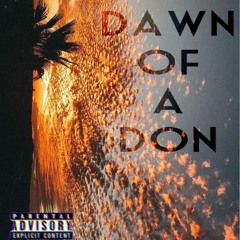 Dawn of a Don (Prod. Cxdy)