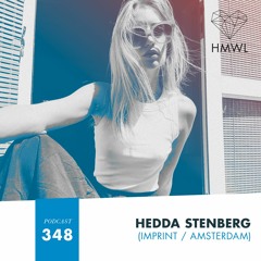 HMWL Podcast 348 - Hedda Stenberg (Imprint / Amsterdam)