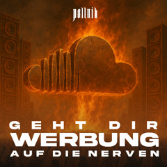 Geht dir Werbung auf die Nerven (Justin Pollnik Remix)