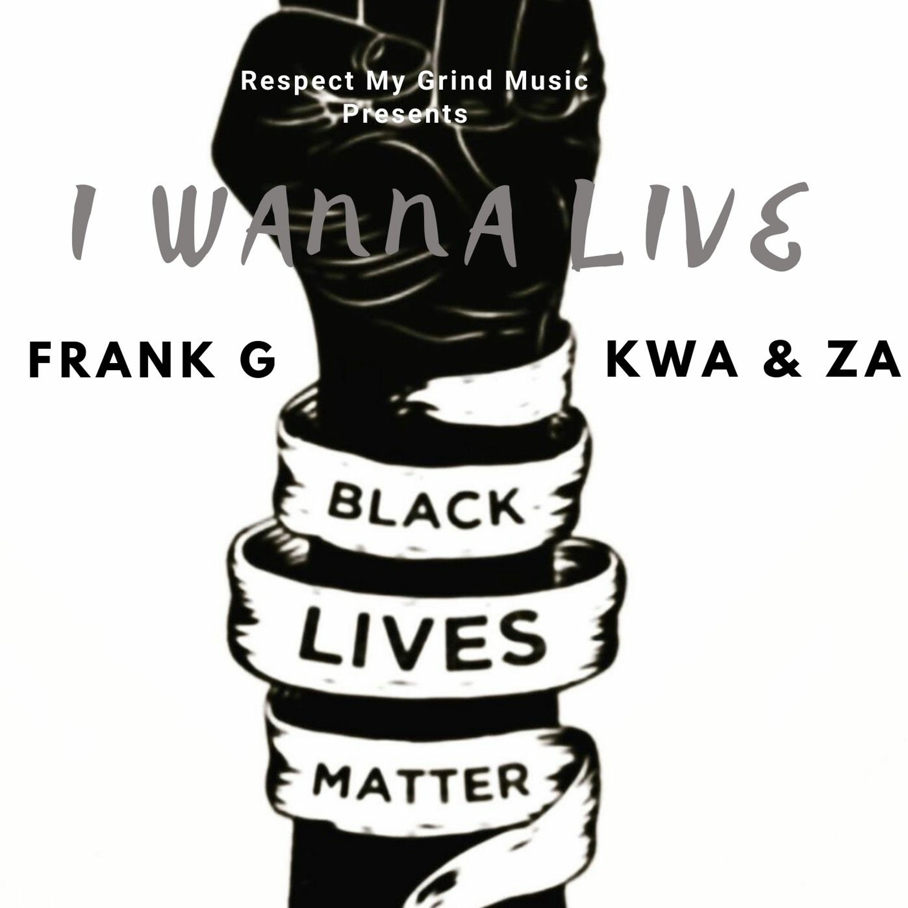 Frank-G Feat Kwa & Za I Wanna Live episode artwork