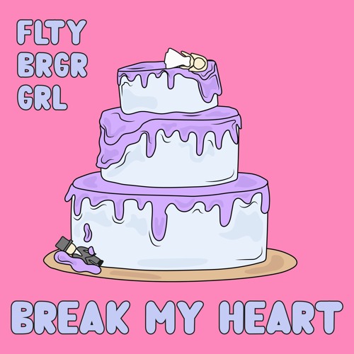 Break My Heart