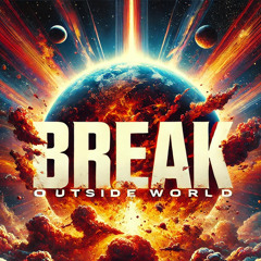 Break x Outside world - Fear Hunter - HARD Mashup