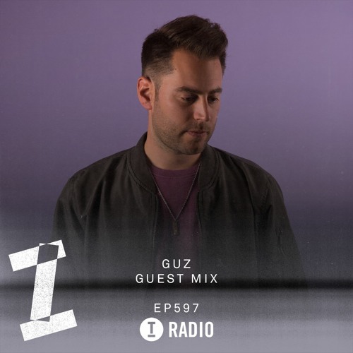 Toolroom Radio EP597 - GUZ Guest Mix