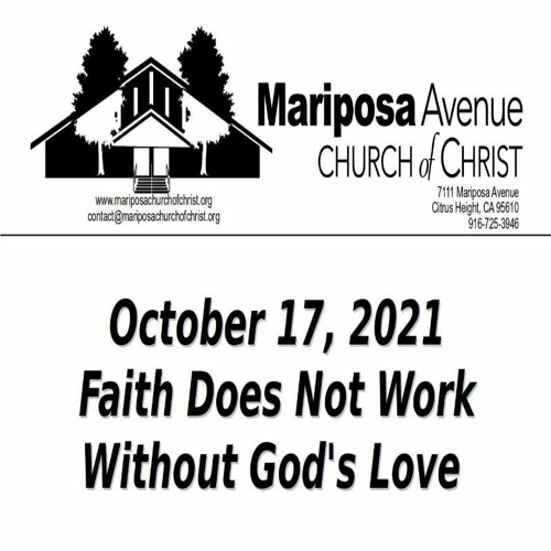 2021-10-17 - Faith Does Not Work Without God's Love - Nathan Franson
