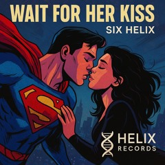 Wait for Her Kiss