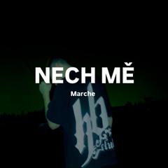 Marche - Nech mě  (Demo)