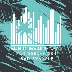 Mix Series 004 - Bad Example