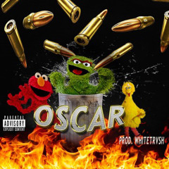 Oscar (Prod. WhiteTrvsh)