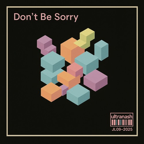 Don’t Be Sorry