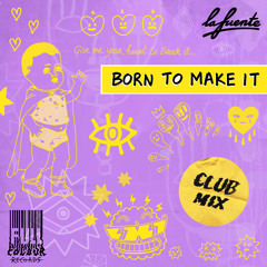 Born To Make It (Club Remix)