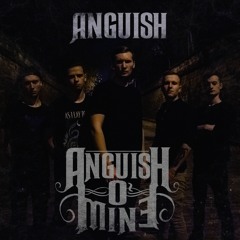 Anguish O'Mine - Anguish [feat. Nikolas Quemtri]