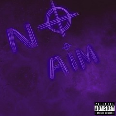 No Aim (feat.Swvggy K)