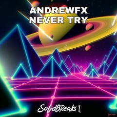 AndrewFx - Never Try