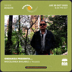 EP 02: Miscelánea Bailable c/ Acussia (30.10.2025)