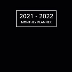 [DOWNLOAD] EBOOK 📁 2021-2022 Monthly Planner: Two Year Planner Calendar Schedule Org
