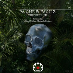 Pa Che & Facu Z - The Witcher (Matias Delongaro Remix)