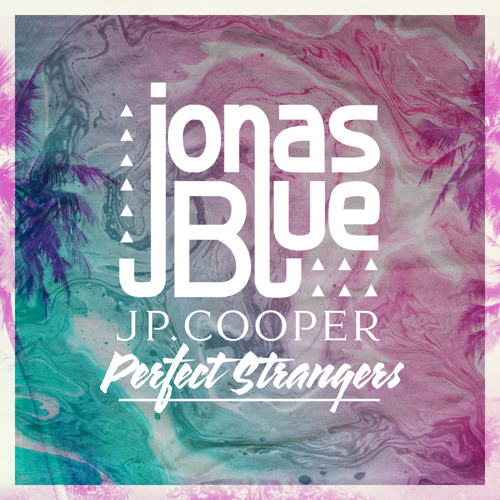 Perfect Strangers (feat. JP Cooper)