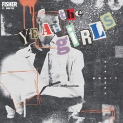 FISHER ft. MERYLL - Yeah The Girls (ROB MÂRK Remix)