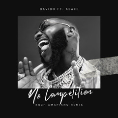 Davido Ft Asake - No Competition (Ku3H Amapiano Remix)