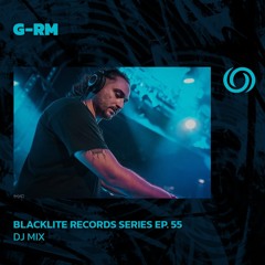G-RM | Blacklite Records Series EP. 55 | 24/09/2024