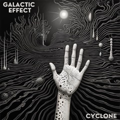 Galactic Effect - Cyclone
