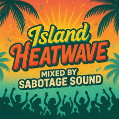 Island HeatWave: Dancehall Edition