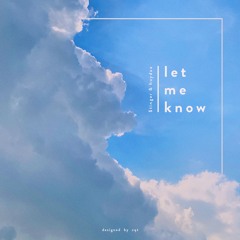 LET ME KNOW - $tinger x huydua